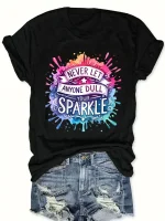 Women'S Inspirational "Never Let Anyone Dull Your Sparkle" Graphic Tee