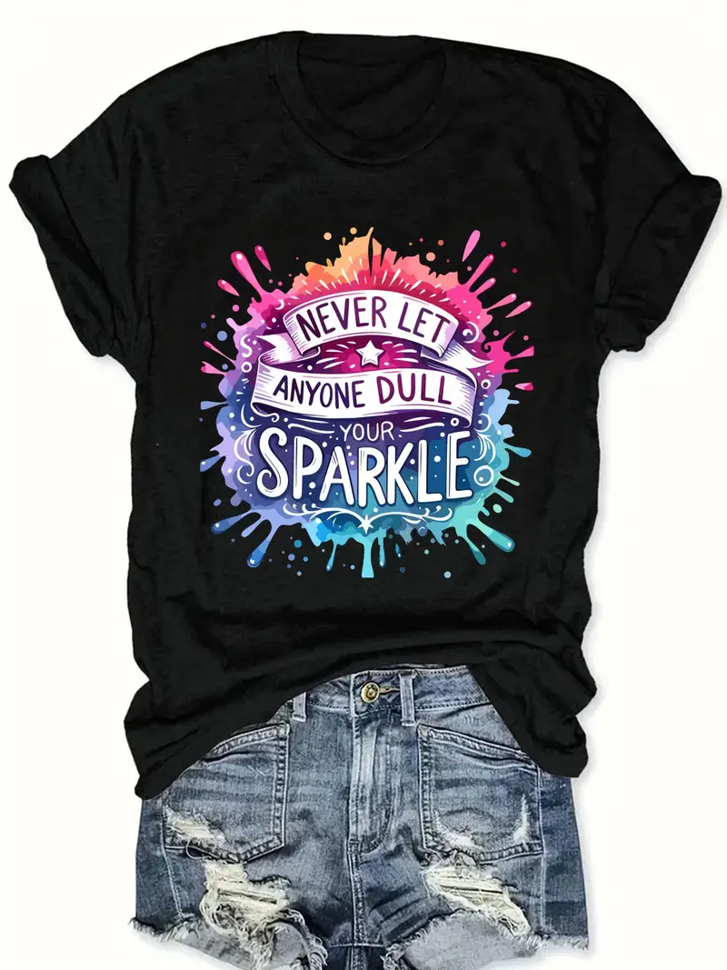 007495b58109446daf114ba17164820f-goods Women'S Inspirational "Never Let Anyone Dull Your Sparkle" Graphic Tee - Image 1
