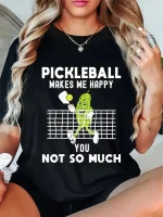Women's "Pickleball Makes Me Happy You Not So Much" Graphic T-Shirt