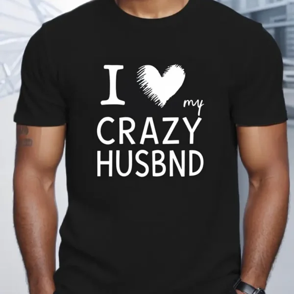 Men'S Funny "I Love My Crazy Husband" Graphic T-Shirt